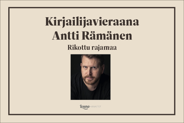 Kirjailijavieraana Antti Rämänen